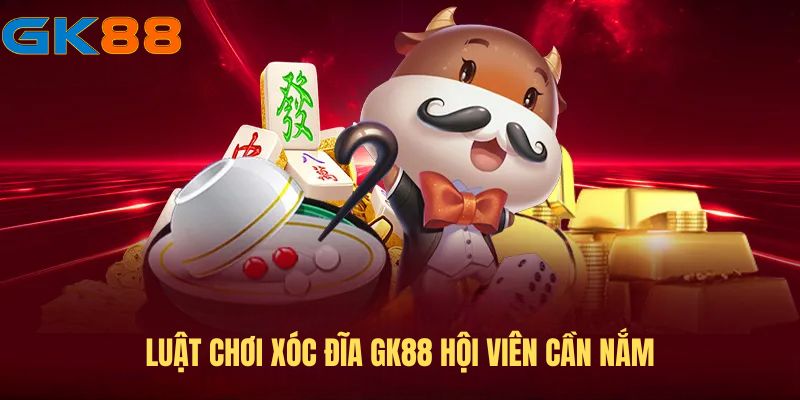 Luật chơi Xóc Đĩa hội viên cần nắm