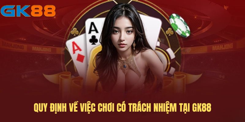 Một vài quy định mà hội viên GK88 cần nắm vững