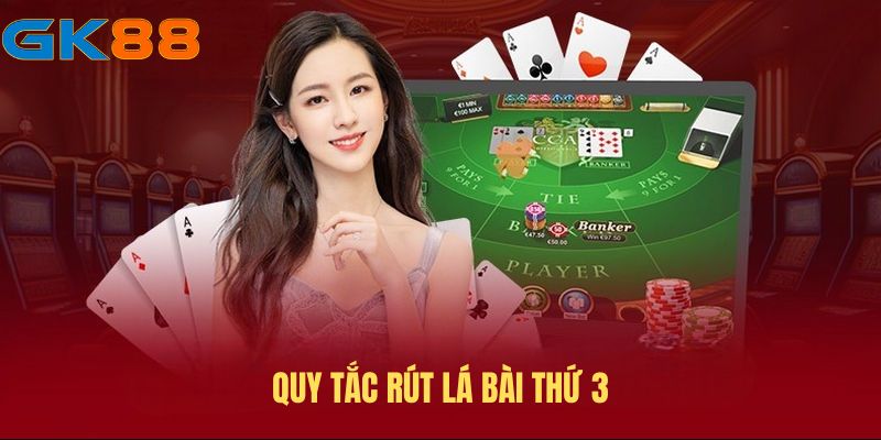Quy tắc rút quân thứ ba trong game Baccarat thú vị